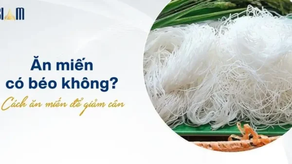 Ăn Miến Có Giảm Cân Không? Cách Ăn Miến Hỗ Trợ Giảm Cân Hiệu Quả