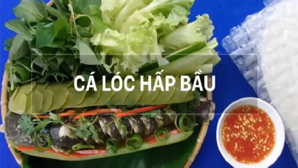 Cách Làm Cá Lóc Hấp Bầu Thơm Ngon Chuẩn Vị Miền Tây