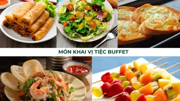 30+ Món Buffet Dễ Làm Tại Nhà: Thực Đơn Hấp Dẫn Cho Mọi Bữa Tiệc