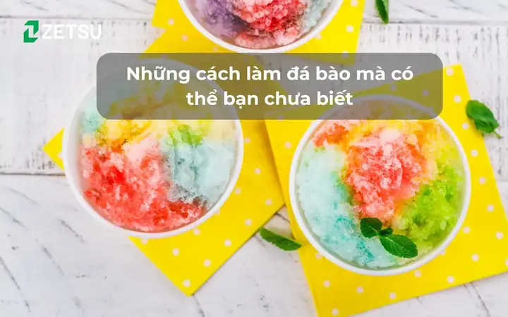 Hướng Dẫn Cách Làm Đá Bào Ngon Tại Nhà Không Cần Máy Xay Hướng Dẫn Cách Làm Đá Bào Ngon Tại Nhà Không Cần Máy Xay