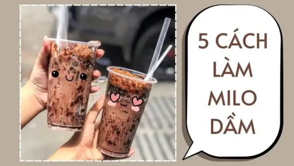 Hướng Dẫn Làm Milo Dầm Sữa Đá Siêu Ngon Chuẩn Vị Quán Tại Nhà