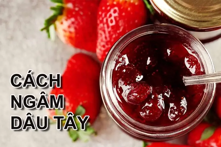 Cách Làm Siro Dâu Tây Ngâm Đường Thơm Ngon, Để Được Lâu Tại Nhà Cách Làm Siro Dâu Tây Ngâm Đường Thơm Ngon, Để Được Lâu Tại Nhà