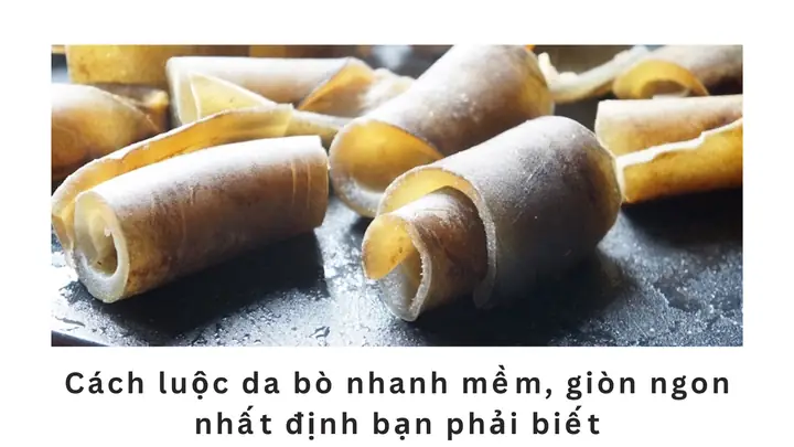 Tuyệt Chiêu Luộc Da Bò Nhanh Mềm, Giòn Tan Mà Ai Cũng Làm Được Tuyệt Chiêu Luộc Da Bò Nhanh Mềm, Giòn Tan Mà Ai Cũng Làm Được