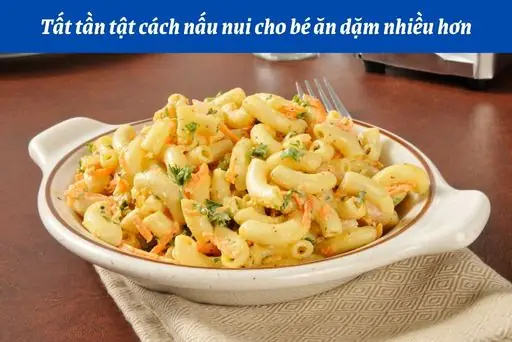 Cách Nấu Súp Nui Sao Thơm Ngon, Mềm Dễ Ăn Cho Bé Cách Nấu Súp Nui Sao Thơm Ngon, Mềm Dễ Ăn Cho Bé