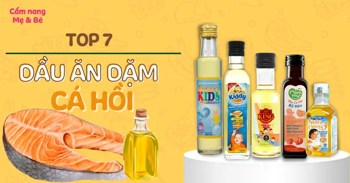 Dầu Cá Hồi Cho Bé: Lợi Ích, Cách Dùng Và Chọn Loại Tốt Nhất Từ 6 Tháng Tuổi Dầu Cá Hồi Cho Bé: Lợi Ích, Cách Dùng Và Chọn Loại Tốt Nhất Từ 6 Tháng Tuổi