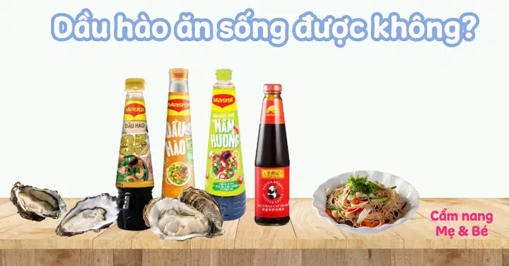 Dầu Hào Ăn Sống Được Không? Giải Đáp Thắc Mắc Và Những Lưu Ý Cần Biết Dầu Hào Ăn Sống Được Không? Giải Đáp Thắc Mắc Và Những Lưu Ý Cần Biết