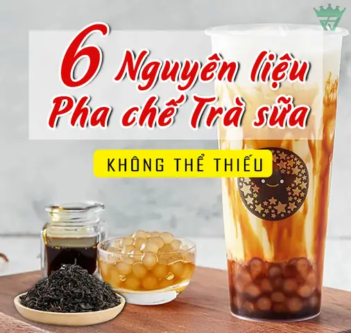 Nguyên Liệu Làm Trà Sữa Trân Châu Tại Nhà Chuẩn Vị Quán