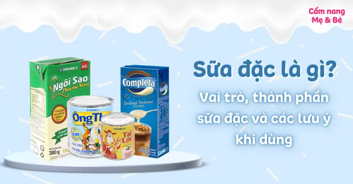 Sữa Đặc Làm Từ Gì? Thành Phần, Quy Trình Sản Xuất Và Ứng Dụng Sữa Đặc Làm Từ Gì? Thành Phần, Quy Trình Sản Xuất Và Ứng Dụng